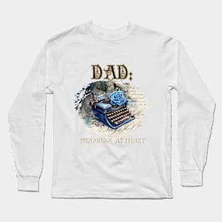 Dad: Steampunk At Heart Vintage Typewriter - Golden Version Long Sleeve T-Shirt